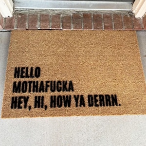 Hello Mothafucka Hey Hi How You Durn Funny Entrance Indoor Outdoor Decorative Doormat
