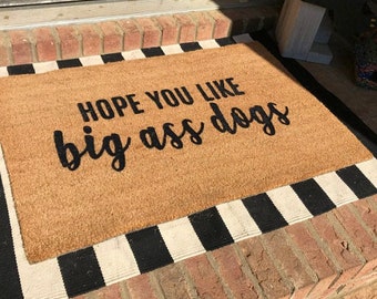 Hope You Like Big Ass Dogs Doormat, Funny Pet Lover Welcome Mat, Animal Puppy Door Mat, Entryway Decor, Pet Gift, Double Door Size