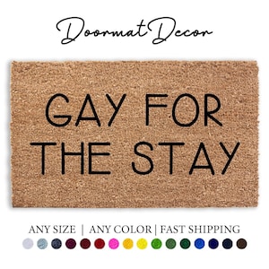Capacho Gay For The Stay Tapete de boas-vindas engraçado do orgulho LGBTQ Decoração de casa exclusiva Presente