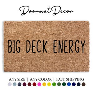 Big Deck Energy Doormat  Funny Personalized Welcome Mat  Summer Lake Decor Rug