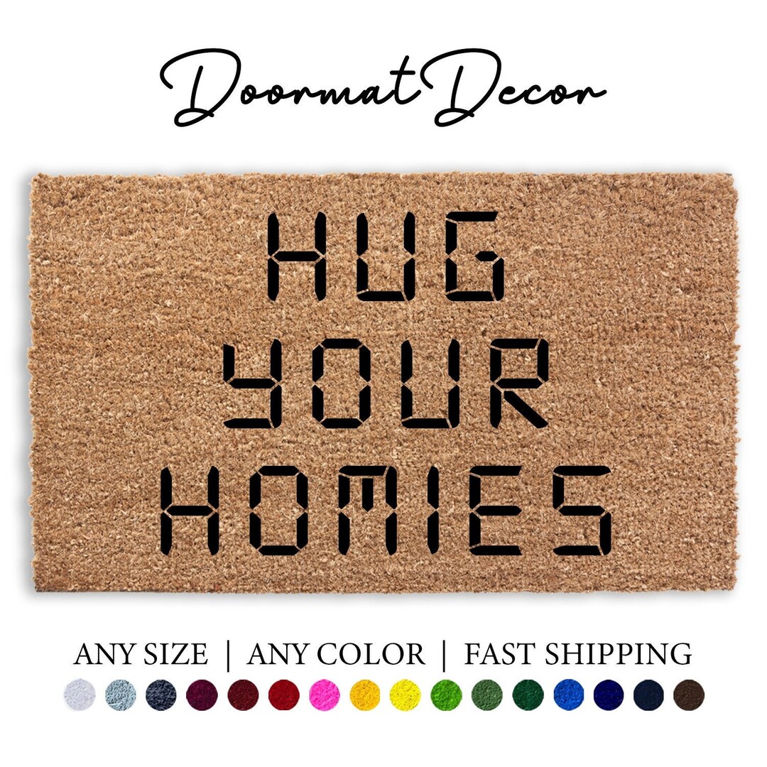 Hug Your Homies Flocked Coir Doormat, Outdoor Mat, Custom