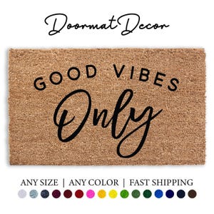 Good Vibes Only Doormat  Personalized Flocked Coir Rug for Home Decor  Outdoor Welcome Mat