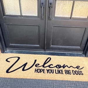 Big Dog Welcome Doormat  Funny Pet Lover Entryway Mat  Perfect Gift for Dog Owners