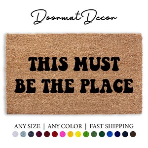 This Must Be The Place Doormat  Personalized Flocked Coir Welcome Mat  Custom Groovy Font