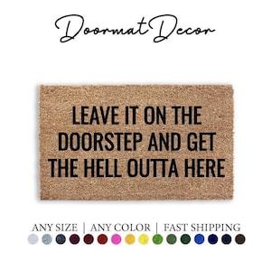 Funny Doormat - Leave It On The Doorstep Personalized Welcome Rug Great Housewarming Gift