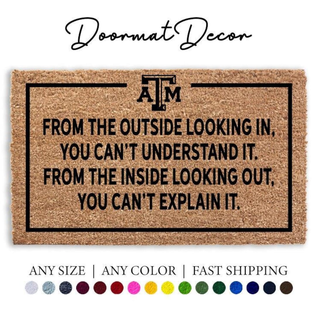 Texas AM Doormat - From the Outside Looking in You Cant Understand It ...