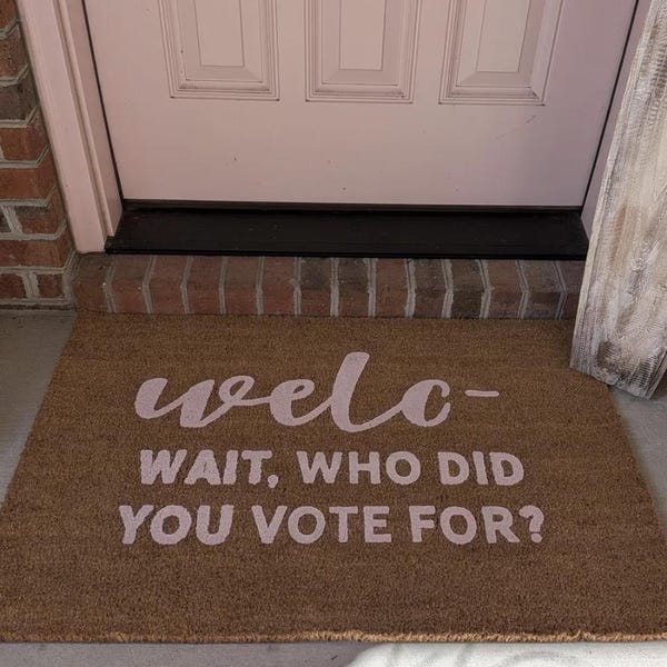 Welcome Doormat - Wait Who Did You Vote For Funny Flocked Coir Rug