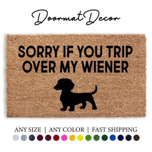 Dachshund Welcome Mat  Sorry If You Trip Over My Wiener Dog Doormat Paw Print Rug for Pet Lovers