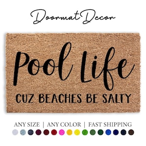 Pool Life Salty Beaches Doormat  Funny Outdoor Welcome Mat  Personalized Lake Decor