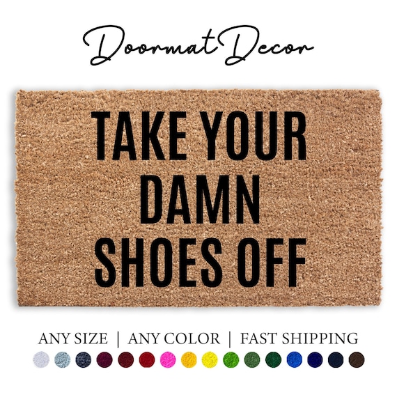 Closing Gift | Housewarming Gift Porch Doormat Home Decor Customized Doormat Take Your Damn Shoes Off Japanese Art Doormat