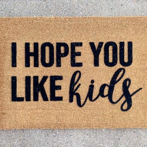 Hope You Like Kids Doormat  Flocked Coir Personalized Welcome Mat  Perfect Housewarming Gift