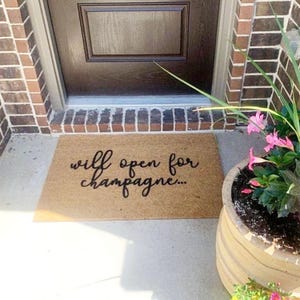 Will Open For Champagne Coir Doormat  Personalized Outdoor Welcome Mat  Housewarming Gift