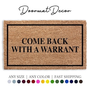 Come Back With A Warrant Flocked Coir Doormat Funny Outdoor Welcome Mat Custom Housewarming Gift