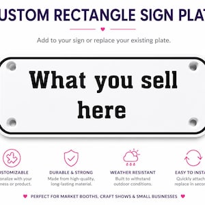 May include: A white rectangular sign plate with rounded corners and a black border, featuring four mounting holes. The text "CUSTOM RECTANGLE SIGN PLATE" appears at the top, and the center displays the black text "What you sell here".