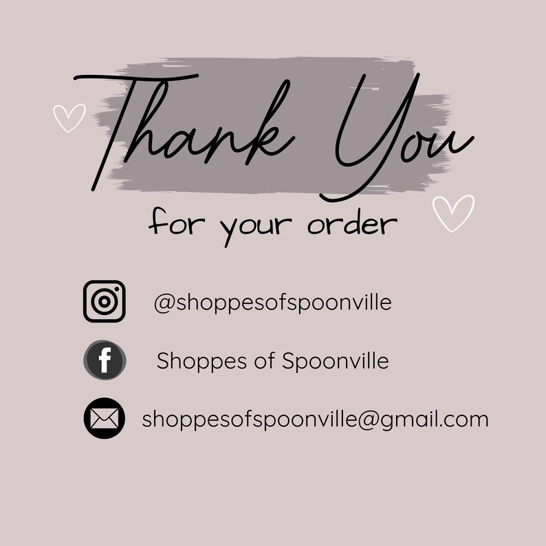 Może przedstawiać: Dziękujemy za zam&oacute;wienie. Szare tło z białymi sercami i czarnym tekstem. Informacje kontaktowe w mediach społecznościowych dla @shoppesofspoonville, Shoppes of Spoonville i shoppesofspoonville@gmail.com.