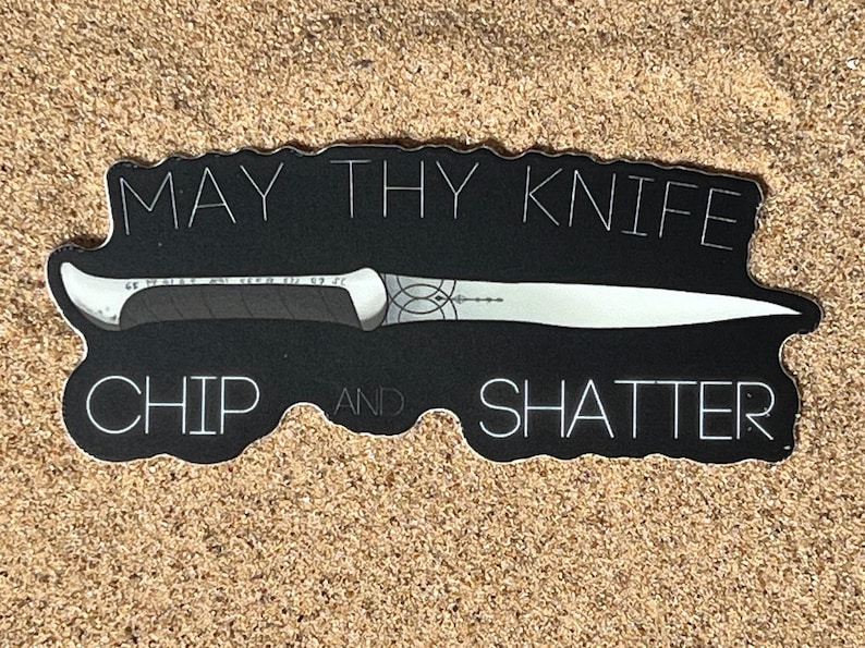 Dune Crysknife Vinyl Sticker - "May Thy Knife Chip And Shatter" - Fremen warrior Blade - Paul Atreides image 2