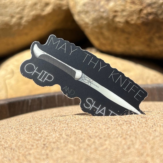 Dune Crysknife Vinyl Sticker - "May Thy Knife Chip And Shatter" - Fremen warrior Blade - Paul Atreides