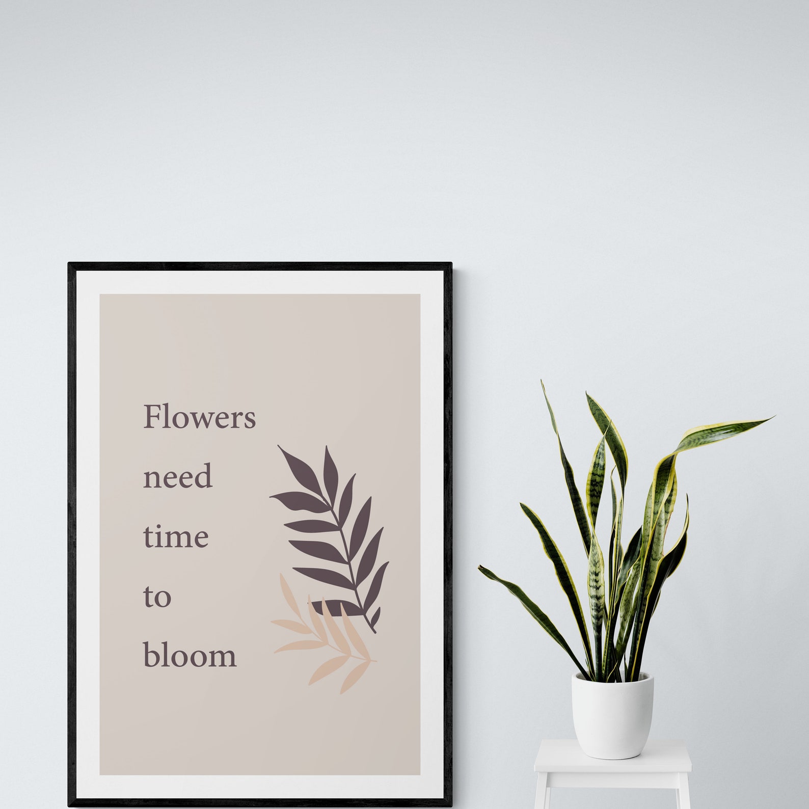 Flowers Need Time To Bloom Inspirational Quote Floral Quote Etsy