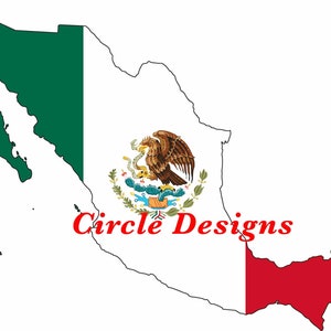 May include: An outline of the map of Mexico with the Mexican flag superimposed on it. The flag is green, white, and red with the Mexican coat of arms in the center. The text "Circle Designs" is written in red below the coat of arms.