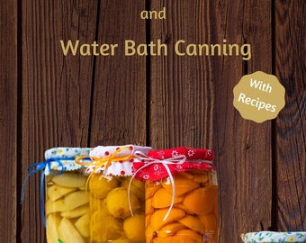 Beginner's Guide To Pressure Canning and Water Bath Canning