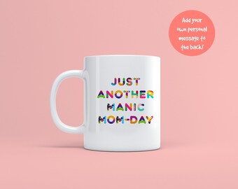 Manic Mum Day Mug, Personalised Mother Birthday Gift
