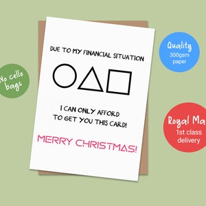 Peut inclure: Une carte de Noël humoristique avec un design simple. Elle présente un cercle, un triangle et un carré avec le texte "En raison de ma situation financière, je ne peux me permettre que de vous offrir cette carte ! Joyeux Noël !"