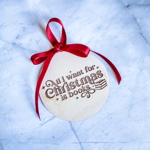 Bookish Ornament | Christmas Book Ornament | All I want for Christmas Ornament