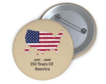 250 Years Of America 1776 - 2026 Pin Button