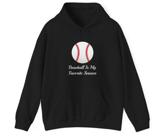 Baseball Is My Favorite Season Unisex Hooded Pullover Sweatshirt (Black and White)