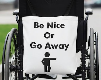 Be Nice Or Go Away Medical Supply Tote Bag