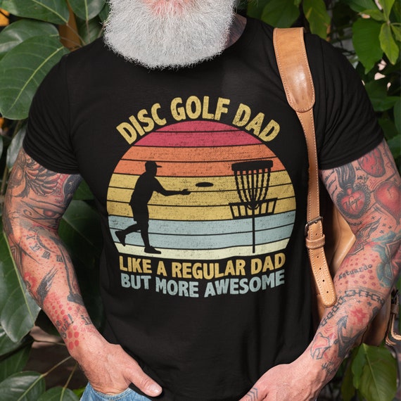 Disc Golf Dad Shirt Disc Golf T-shirt 