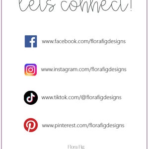 Puede incluir: Gr&aacute;fico con el texto "lets connect!" y enlaces a cuentas de redes sociales para Flora Fig Designs, incluyendo Facebook, Instagram, TikTok y Pinterest.