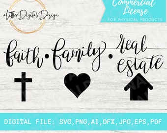 Realtor SVG, Real Estate Agent SVG, Faith Family Real Estate Svg, Realtor Gift, Realtor Shirt, PNG, Cut Files for Cricut and Silhouette, Svg