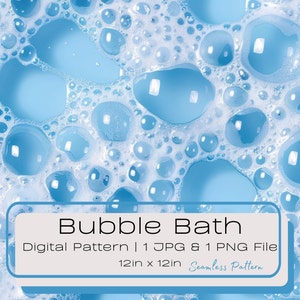 May include: A seamless digital pattern featuring a close-up of white foam bubbles with a light blue background. The pattern is 12 inches by 12 inches and is available in JPG and PNG formats.  Bubble Bath.