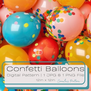 May include: A collection of colorful balloons in shades of orange, yellow, pink, and blue, adorned with confetti. The image includes text that reads "Confetti Balloons" and "12in x 12in". This digital pattern is available in JPG and PNG formats.