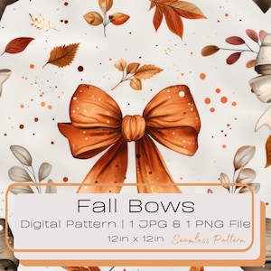 May include: A seamless digital pattern featuring autumn-themed bows in shades of brown and orange. The pattern is 12 inches by 12 inches and includes leaves and dots.