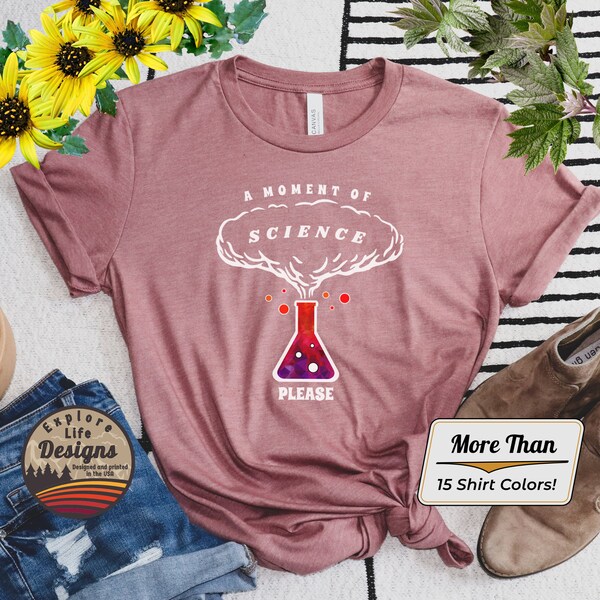 A Moment of Science Tshirt Etsy