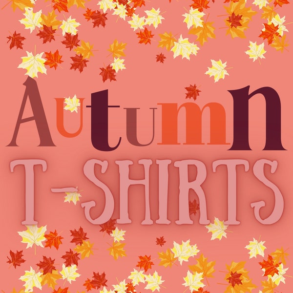 Autumn T-Shirt Collection