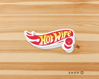 Hot Wife Vinyl Kinky Sticker