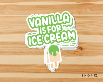 Vanilla Is For Ice Cream Vinyl Kinky Sticker [Citron vert]