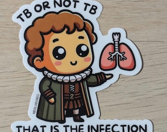 Infection TB stickers for bacteria hospital laptop, tuberculosis Shakespeare funny journal, healthcare doctor BCG student mycobacteria gift