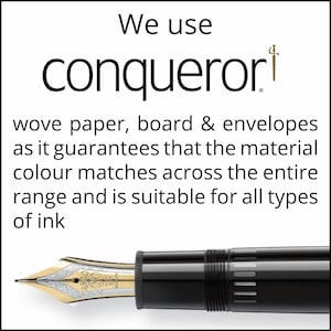 May include: A black and gold fountain pen with the text "We use conqueror" and "wove paper, board & envelopes as it guarantees that the material colour matches across the entire range and is suitable for all types of ink" printed below.