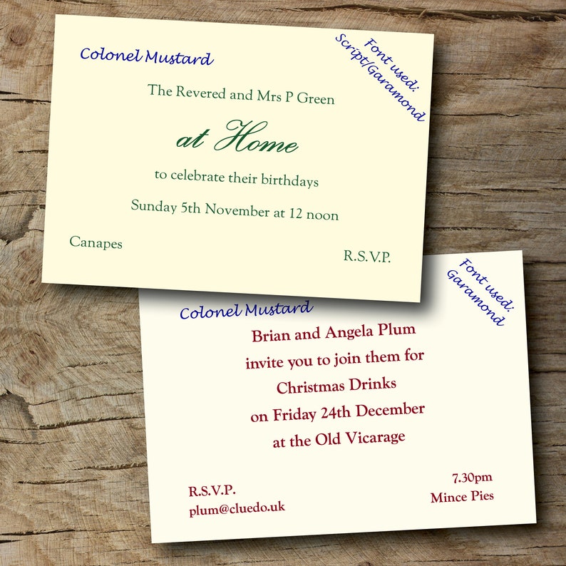 May include: Two cream-colored invitation cards with green and maroon text. The top card reads "Colonel Mustard The Revered and Mrs P Green at Home to celebrate their birthdays Sunday 5th November at 12 noon Canapes R.S.V.P." The bottom card reads "Colonel Mustard Brian and Angela Plum invite you to join them for Christmas Drinks on Friday 24th December at the Old Vicarage R.S.V.P. plum@cluedo.uk 7.30pm Mince Pies".