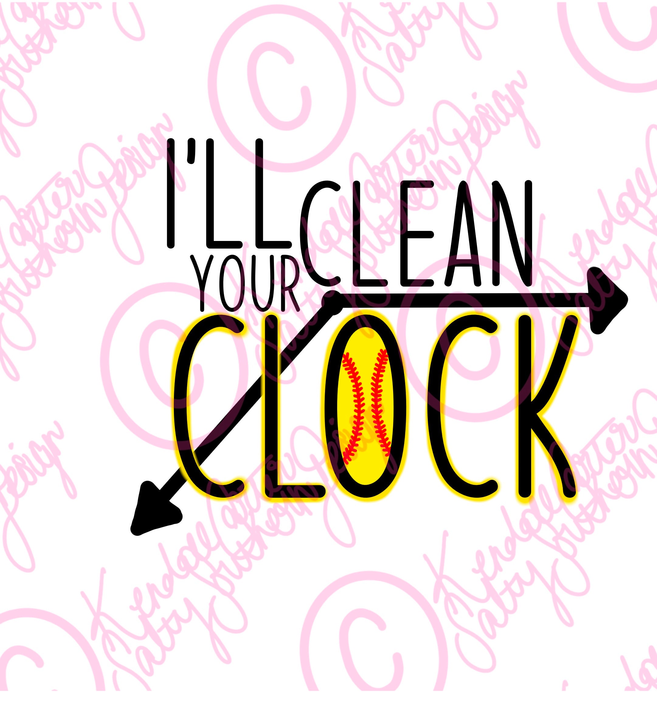 I'll Clean Your Clock Softball PNG. Sublimate Design Etsy