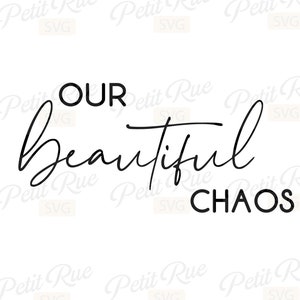 Il nostro bellissimo caos svg, arredamento per la casa svg, agriturismo svg, famiglia svg, file tagliati per cricut, silhouette, glowforge file taglio laser dxf