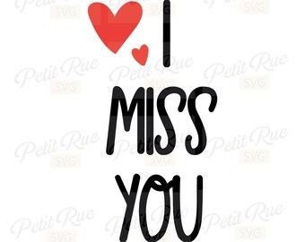 I miss you svg, miss you svg, missing you svg, i miss you shirt svg, svg cut files, cricut svg  & silhouette cut file svg, sublimation png