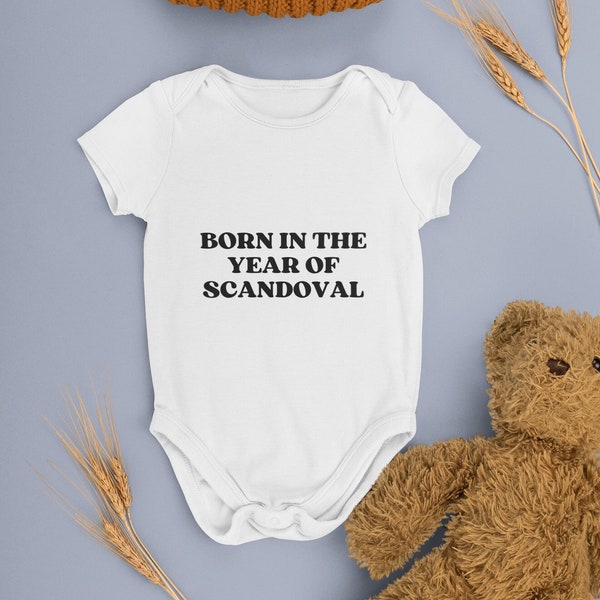 Bravo TV "Born In The Year Of Scandoval" Great Gift For Vanderpump Fans Babies Born in 2023 - Tom Sandoval & Ariana Madix Scandal VPR Merch