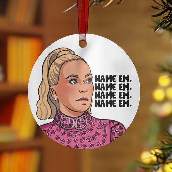 Name Em Sutton Quote | Real Housewives of Beverly Hills Christmas Ornament | Holiday Decoration Gift For Bravo TV & Sutton Stracke Fans