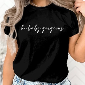Lisa Barlow Hi Baby Gorgeous | Real Housewives of Salt Lake City | Crewneck Unisex Sweater & Tee | Great Gift For RHOSLC Bravo TV Fans