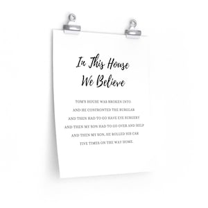Poster &quot;In This House We Believe Tom&#39;s House Was Broken In and He Confronted The Einbrecher&quot; Erika Jayne Zitat aus RHOBH